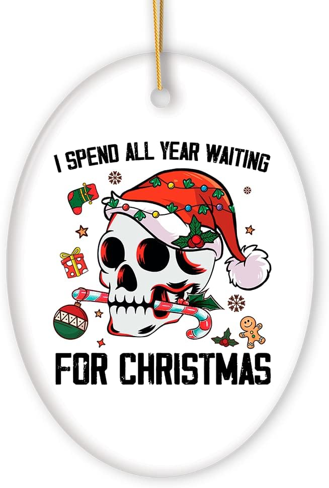 Collectible Skeleton Themed Ornaments (I Spend All Year Waiting for Christmas Festive Skull Ornament)