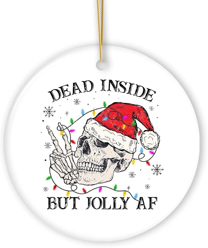 Dead Inside but Jolly AF Santa Skeleton Christmas Ornament, Dark Humor Emo Theme Gift