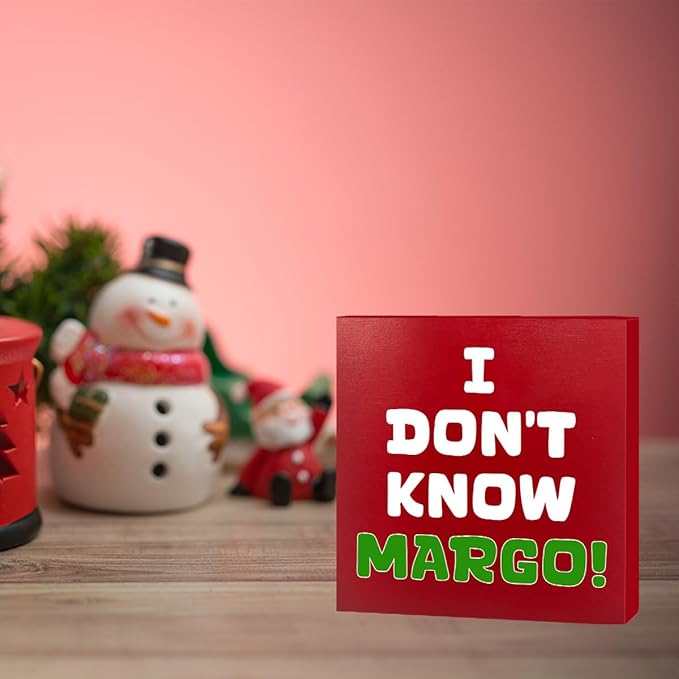 Christmas Vacation Decorations Christmas Holiday Vacation Movie Decor I Don't Know Margo Sign White Elephant Gift for Women Men 5 x 5 inches