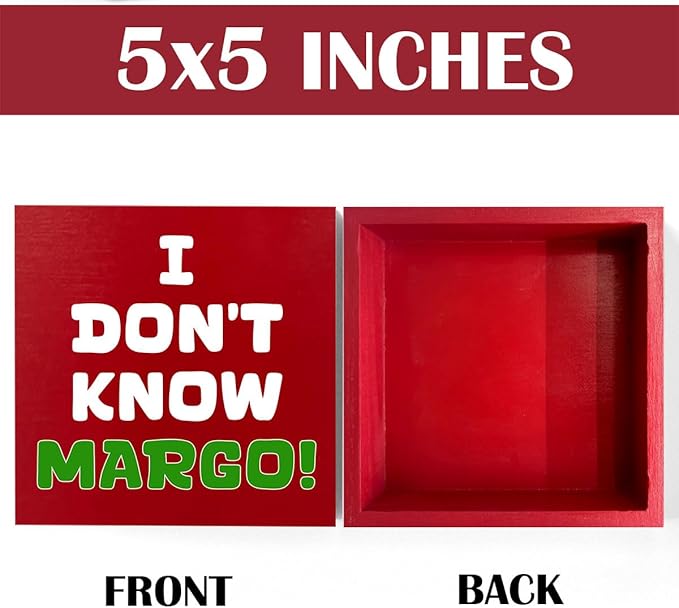 Christmas Vacation Decorations Christmas Holiday Vacation Movie Decor I Don't Know Margo Sign White Elephant Gift for Women Men 5 x 5 inches