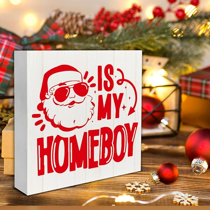 Funny Christmas Decorations, Santa Is My Homeboy Wooden Sign Home Decor, Santa Wooden Block Sign, Christmas Decor for Table Shelf 5 x 5 Inch