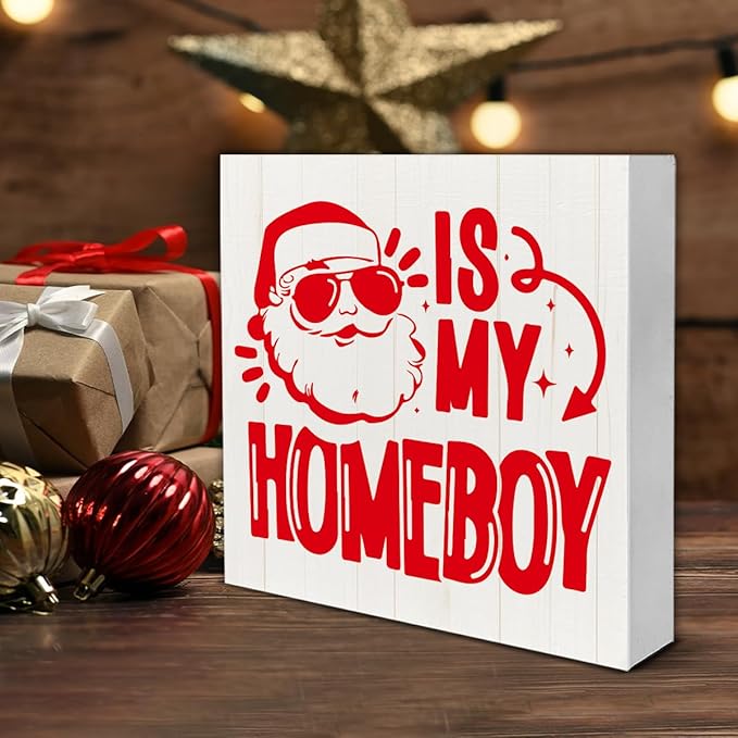 Funny Christmas Decorations, Santa Is My Homeboy Wooden Sign Home Decor, Santa Wooden Block Sign, Christmas Decor for Table Shelf 5 x 5 Inch