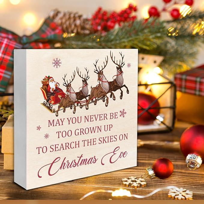 Christmas Signs, May You Never Be Too Grown Up to Search the Skies on Christmas Eve Wooden Sign Decor, Santa Claus Reindeer Wooden Block Sign, Christmas Decor for Table Shelf 5 x 5 Inch