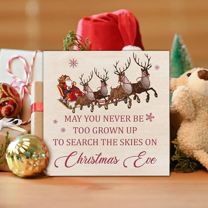 Christmas Signs, May You Never Be Too Grown Up to Search the Skies on Christmas Eve Wooden Sign Decor, Santa Claus Reindeer Wooden Block Sign, Christmas Decor for Table Shelf 5 x 5 Inch