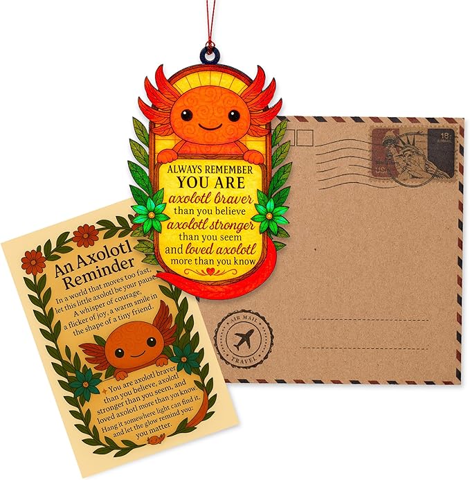 Positive Axolotl Gifts for Women, Men – Inspirational Suncatcher with Uplifting Quote, Emotional Support Gift for Mom, Teacher, Daughter – Birthday, Christmas or Valentine Keepsake