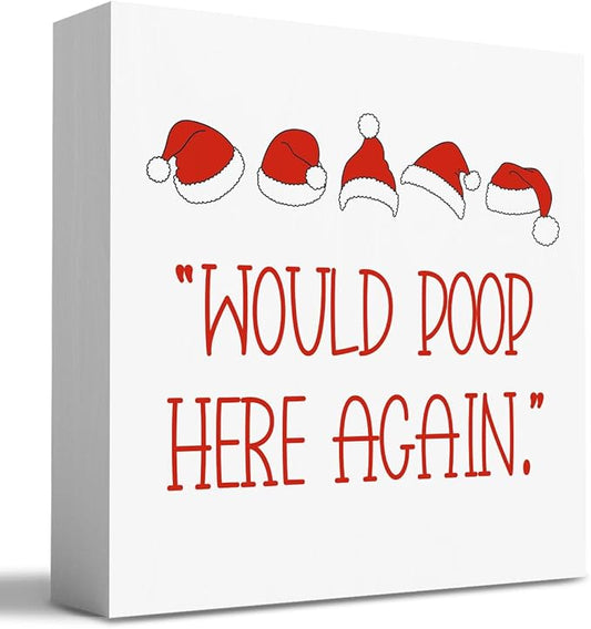 HTBIG Christmas Decor Interesting Bathroom Wod Block Sign Would Poop Here Again 5 Christmas Hatselements Logo Put It on a Bathroom Corner Shelf to Create a More Cheerful Ambiance 5 x 5 Inch