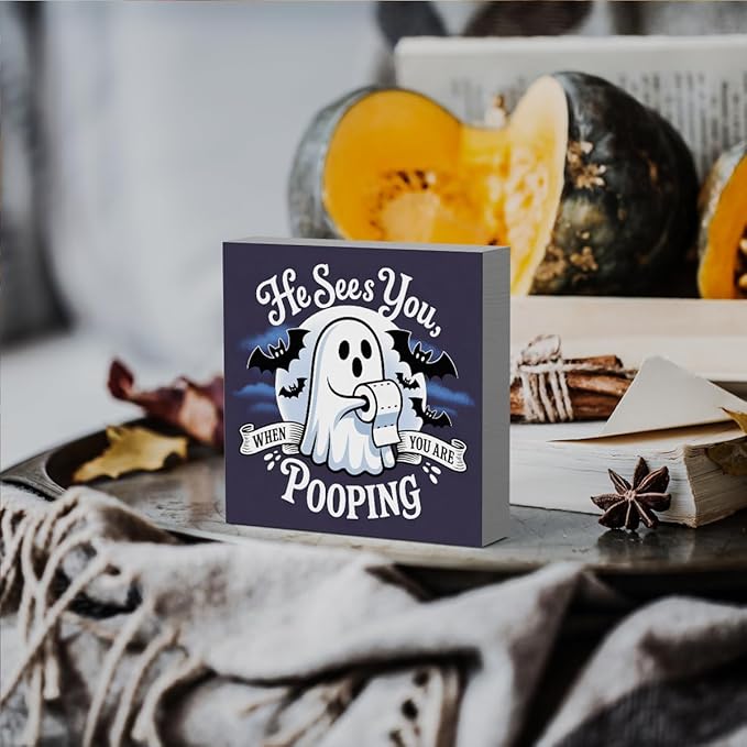 HTBIG Funny Halloween Ghost Decor,He Sees You When You Pooping Bathroom Wooden Box Sign It In The Bathroom Corner Shelf 5 x 5 Inch
