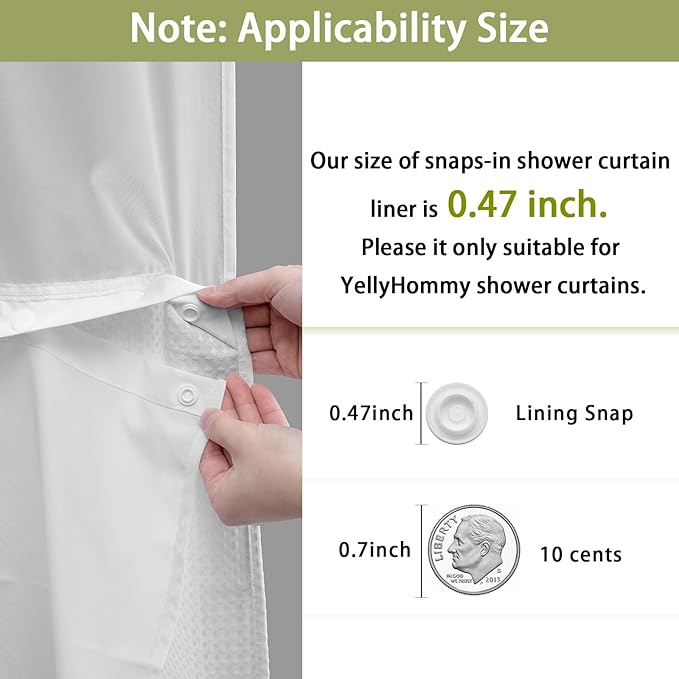 YellyHommy Waterproof Fabric Snap in Shower Curtain Liner Replacement with 2 Magnets 71" W x 66" L for 72" W x 87" L No Hook Shower Curtain - Removable & Detachable to Wash - White