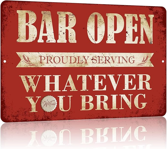 Vintage Bar Sign Decor Funny Bar Open Metal Signs for Home Bar Man Cave Decor Gifts - 8 X 12 Inches Indoor & Outdoor - Proudly Serving Whatever You Bring