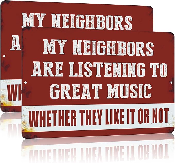 Funny Garage Decor Vintage Metal Tin Sign Music Gifts Home Room Backyard Wall Decorations for Men 12 X 8 Inches Outdoor & Indoor - My Neighbors Are Listening to Great Music (2pcs)